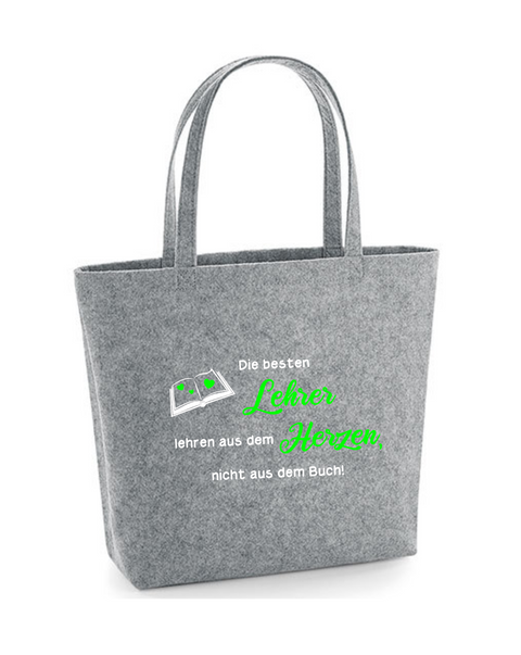 Filz Tasche Easy Bag L01 Die besten Lehrer lehren aus dem Herzen...