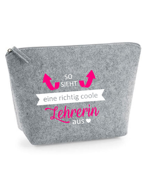 Filz Täschchen Easy S/M L03 So sieht eine richtig coole Lehrerin aus