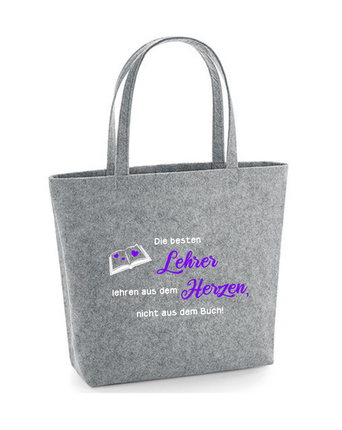 Filz Tasche Easy Bag L01 Die besten Lehrer lehren aus dem Herzen...