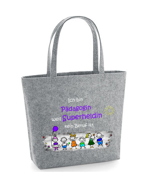 Filz Tasche Easy Bag L15 Ich bin Pädagogin weil Superheldin kein Beruf ist