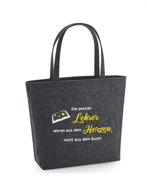 Filz Tasche Easy Bag L01 Die besten Lehrer lehren aus dem Herzen...