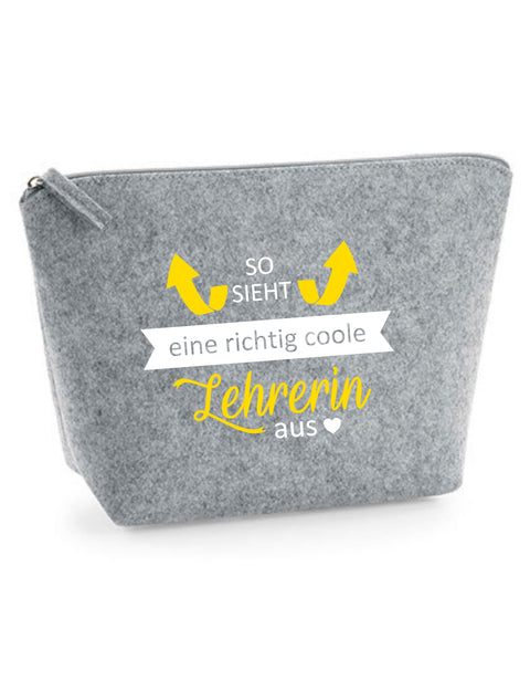 Filz Täschchen Easy S/M L03 So sieht eine richtig coole Lehrerin aus