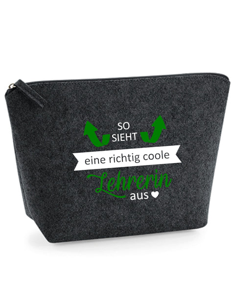 Filz Täschchen Easy S/M L03 So sieht eine richtig coole Lehrerin aus